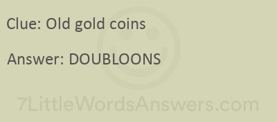 Old gold coins 7 Little Words 7LittleWordsAnswers