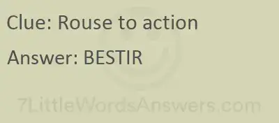 rouse to action 7 little words bonus 7littlewordsanswers com