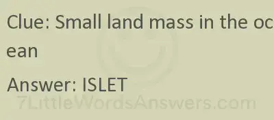 Small Land Mass In The Ocean 7 Little Words Bonus 7littlewordsanswers Com